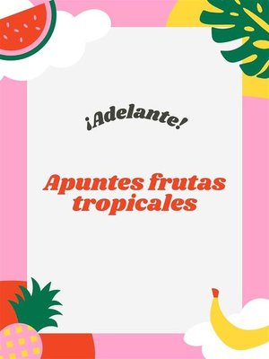 cover image of Apuntes frutas tropicales